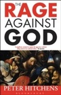 Cover: The Rage Against God - Bloomsbury Continuum