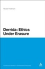Cover: Derrida: Ethics Under Erasure - Bloomsbury Continuum