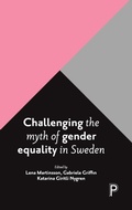 Cover: Challenging the Myth of Gender Equality in Sweden - Policy Press