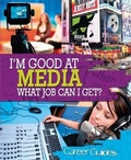 Cover: I'm Good At Media, What Job Can I Get? - Wayland
