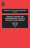 Cover: Strategic Thinking and Entrepreneurial Action in the Health Care Industry - JAI Press Inc.