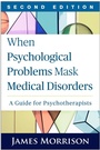 Cover: When Psychological Problems Mask Medical Disorders - The Guilford Press