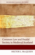 Cover: Common Law and Feudal Society in Medieval Scotland - Edinburgh University Press
