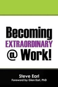 Cover: Becoming Extraordinary @ Work! - Outskirts Press