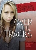 Cover: Over The Tracks - Lerner Publishing Group