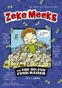 Cover: Zeke Meeks vs the No-Fun Fund-Raiser - Picture Window Books
