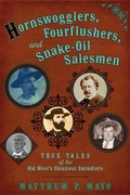 Cover: Hornswogglers, Fourflushers & Snake-Oil Salesmen - TwoDot Books