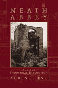 Abbildung von: Neath Abbey and the Industrial Revolution - NPI Media Group