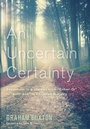 Cover: An Uncertain Certainty - Wipf & Stock Publishers