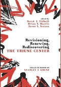 Cover: Revisioning, Renewing, Rediscovering the Triune Center - Wipf & Stock Publishers