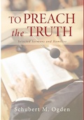 Cover: To Preach the Truth - Wipf & Stock Publishers