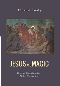 Enlarge image Cover: Jesus and Magic - Wipf & Stock Publishers