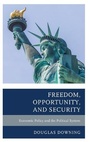 Cover: Freedom, Opportunity, and Security - Lexington Books