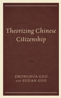 Cover: Theorizing Chinese Citizenship - Lexington Books