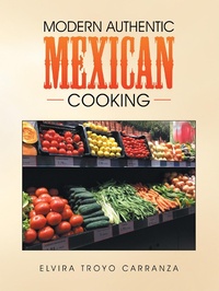Abbildung von: Modern Authentic Mexican Cooking - Balboa Press