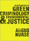 Cover: An Introduction to Green Criminology and Environmental Justice - SAGE Publications Ltd