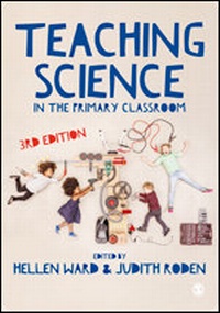 Enlarge image Cover: Teaching Science in the Primary Classroom - SAGE Publications Ltd