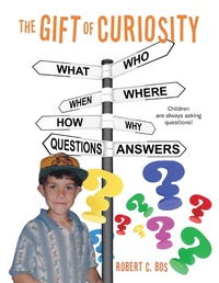 Enlarge image Cover: The Gift of Curiosity - AUTHORHOUSE