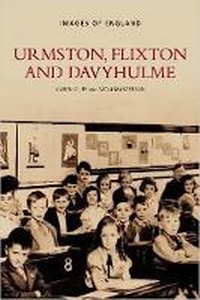 Abbildung von: Urmston, Flixton And Davyhulme - The History Press Ltd