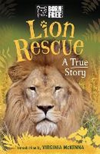 Enlarge image Cover: Born Free: Lion Rescue - Orion Children's Books