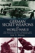 Cover: German Secret Weapons of World War II - Skyhorse Publishing