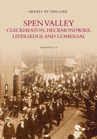 Enlarge image Cover: The Spen Valley - The History Press Ltd