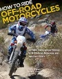 Cover: How to Ride Off-Road Motorcycles - Motorbooks