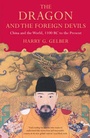 Cover: The Dragon and the Foreign Devils - Bloomsbury Publishing PLC