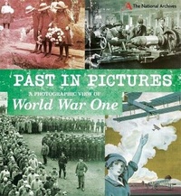 Enlarge image Cover: Past in Pictures: A Photographic View of World War One - Wayland