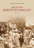 Cover: Around Shepton Mallet - The History Press Ltd