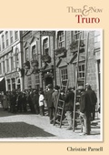 Cover: Truro Then & Now - Pitkin Publishing