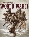 Cover: True Stories of World War II - Capstone Press