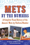 Cover: Mets by the Numbers - Sports Publishing LLC