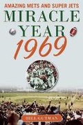 Cover: Miracle Year 1969 - Sports Publishing LLC