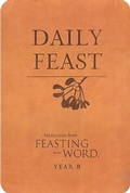 Cover: Daily Feast: Meditations from Feasting on the Word, Year B - Westminster John Knox Press