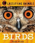Cover: Classifying Animals: Birds - Wayland