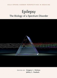 Enlarge image Cover: Epilepsy: The Biology of a Spectrum Disorder - Cold Spring Harbor Laboratory Press,U.S.