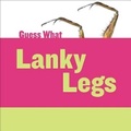 Cover: Lanky Legs - Cherry Lake Publishing