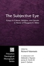 Cover: The Subjective Eye - Wipf and Stock Publishers