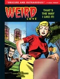 Cover: Weird Love: That's The Way I Like It! - Yoe Books