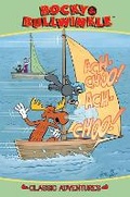 Cover: Rocky & Bullwinkle Classic Adventures - Idea & Design Works