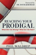 Cover: REACHING YOUR PRODIGAL - Worthy Publishing