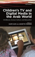 Cover: Children's TV and Digital Media in the Arab World - I.B. Tauris