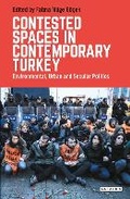 Cover: Contested Spaces in Contemporary Turkey - I.B. Tauris