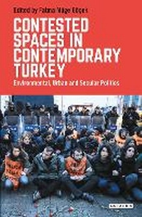 Enlarge image Cover: Contested Spaces in Contemporary Turkey - I.B. Tauris