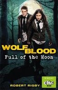Cover: Wolfblood: Pull of the Moon - Piccadilly Press