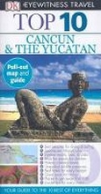 Cover: Top 10 Cancun and the Yucatan - DK Publishing (Dorling Kindersley)