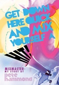 Cover: Get Down Here Quick and Mix Yourself a Hit - G2 Rights