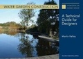 Cover: Water Garden Construction: A Technical Guide for Designers - Packard Publishing Ltd