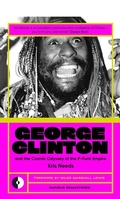 Cover: George Clinton & The Cosmic Odyssey of the P-Funk Empire - Omnibus Press